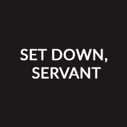 Set Down, Servant (Altos)